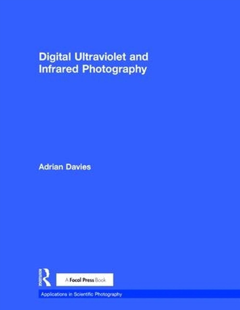 Digital Ultraviolet and Infrared Photography/Product Detail/Photography