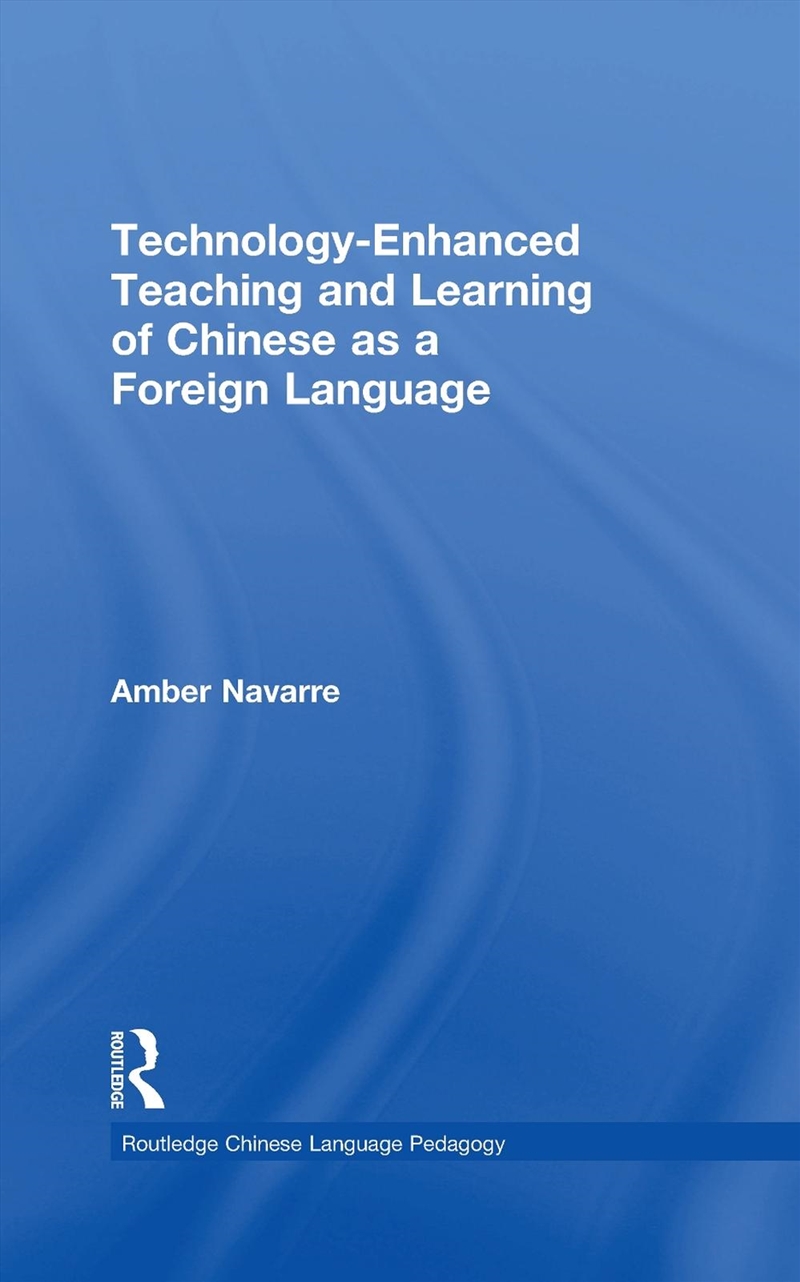 Technology-Enhanced Teaching and Learning of Chinese as a Foreign Language/Product Detail/Language & Linguistics