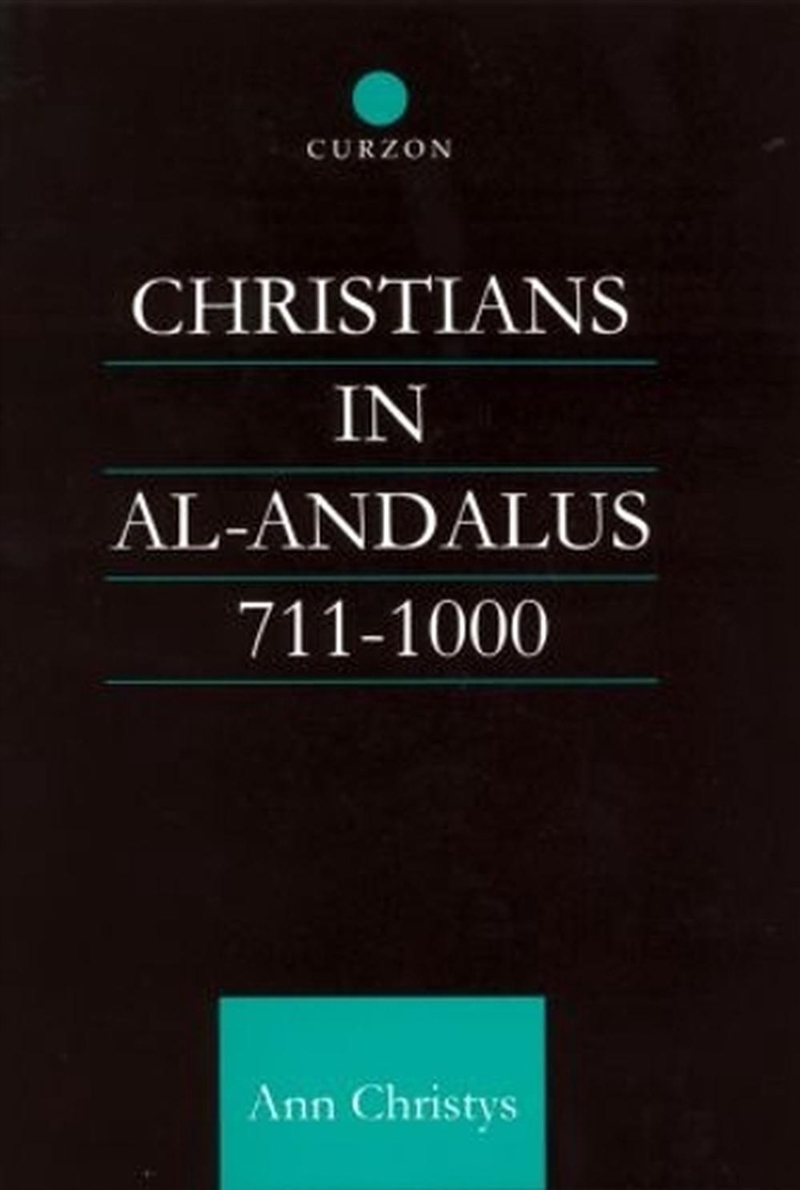 Christians in Al-Andalus 711-1000/Product Detail/History