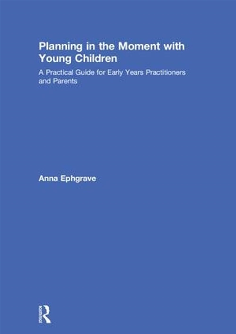 Planning in the Moment with Young Children/Product Detail/Teaching
