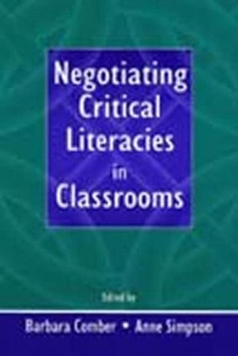 Negotiating Critical Literacies in Classrooms/Product Detail/Language & Linguistics