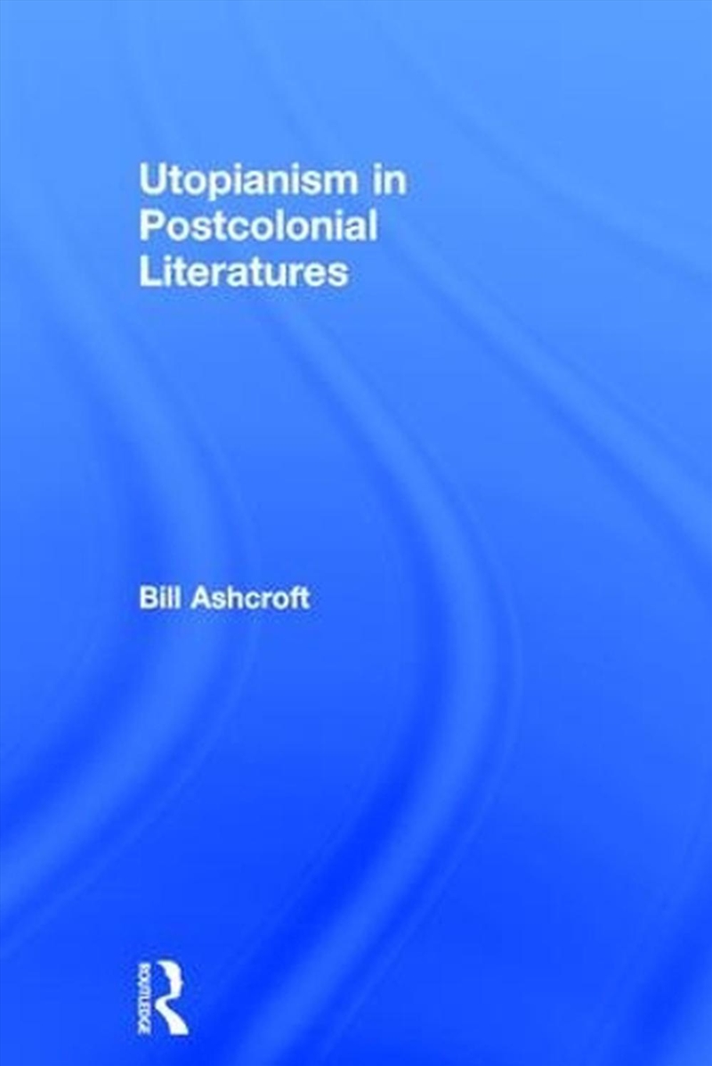 Utopianism in Postcolonial Literatures/Product Detail/Literature & Poetry