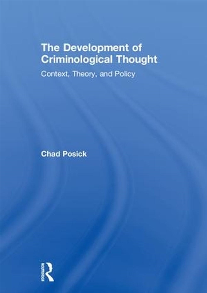 Development of Criminological Thought/Product Detail/True Crime