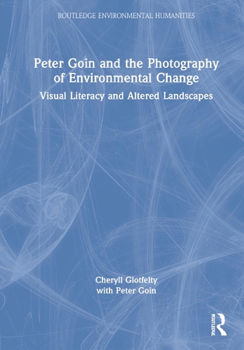 Peter Goin and the Photography of Environmental Change/Product Detail/Animals & Nature