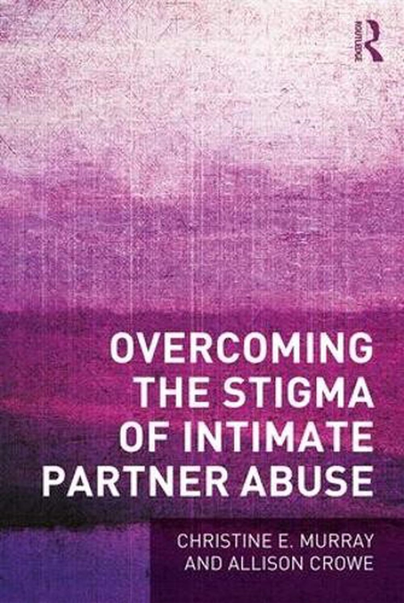 Overcoming the Stigma of Intimate Partner Abuse/Product Detail/Healthcare