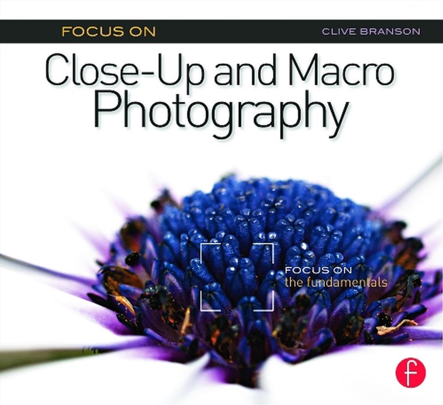 Focus On Close-Up and Macro Photography (Focus On series)/Product Detail/Photography