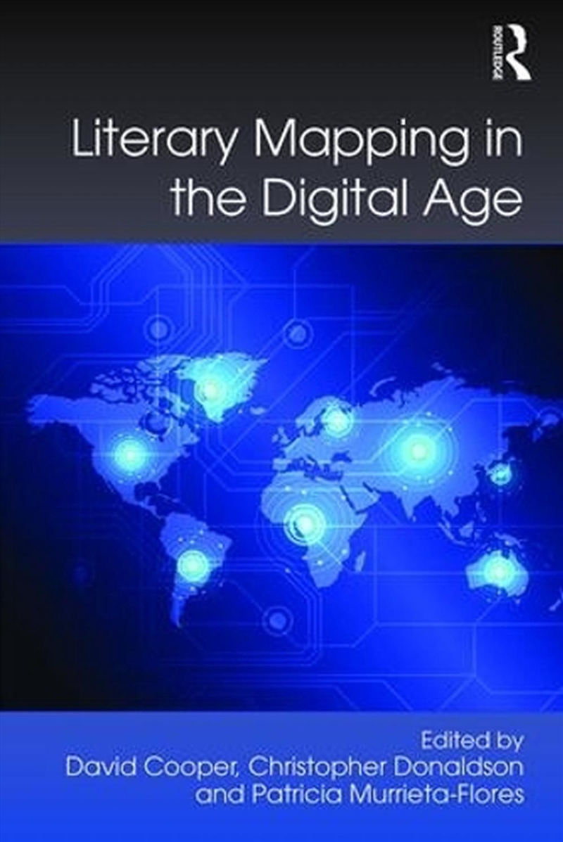 Literary Mapping in the Digital Age/Product Detail/Reference & Encylopaedias