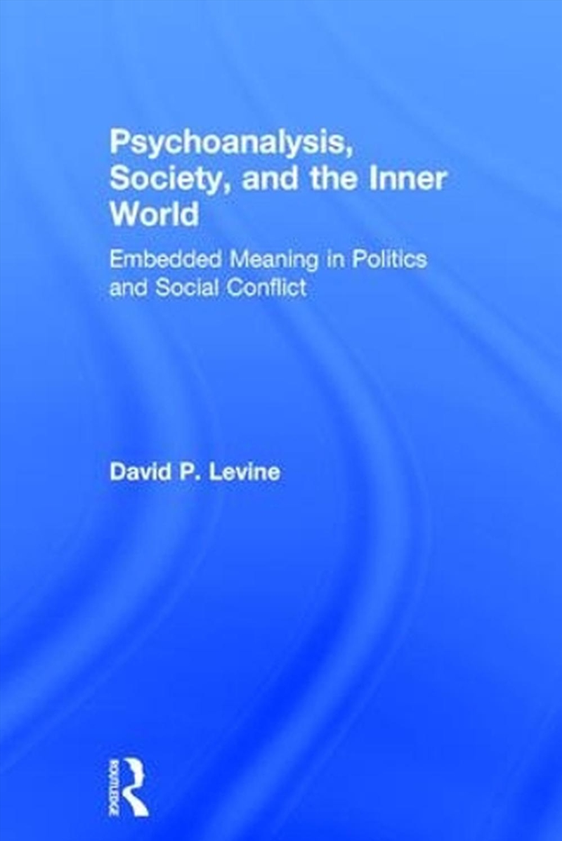 Psychoanalysis, Society, and the Inner World/Product Detail/Psychology