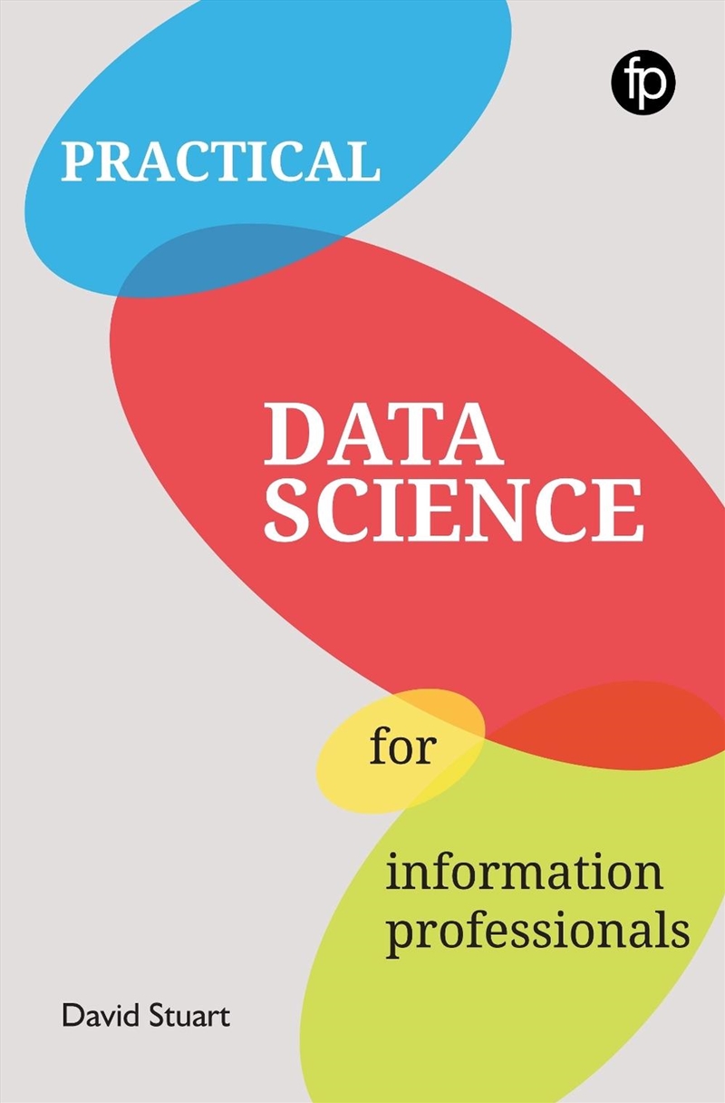 Practical Data Science for Information Professionals/Product Detail/Reference & Encylopaedias