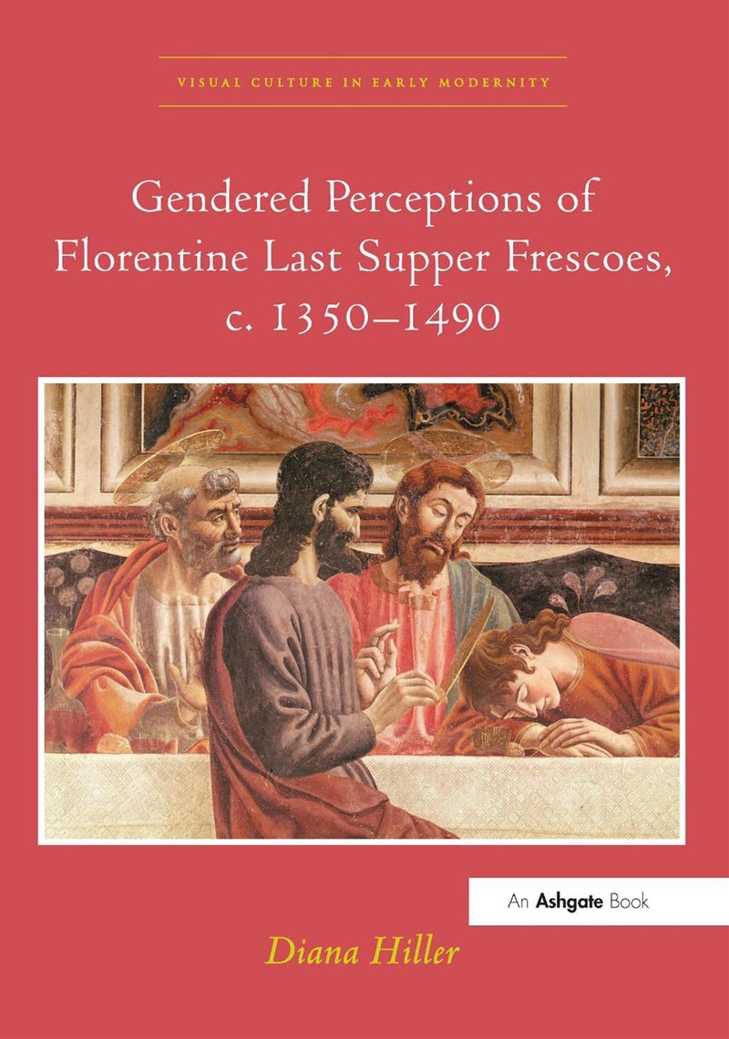 Gendered Perceptions of Florentine Last Supper Frescoes, c. 1350–1490/Product Detail/Art