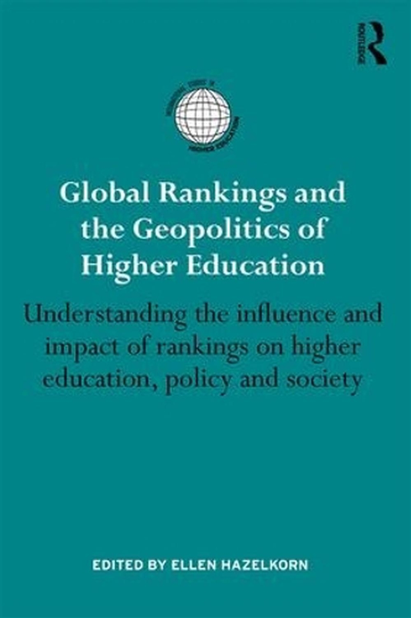 Global Rankings and the Geopolitics of Higher Education/Product Detail/Teaching