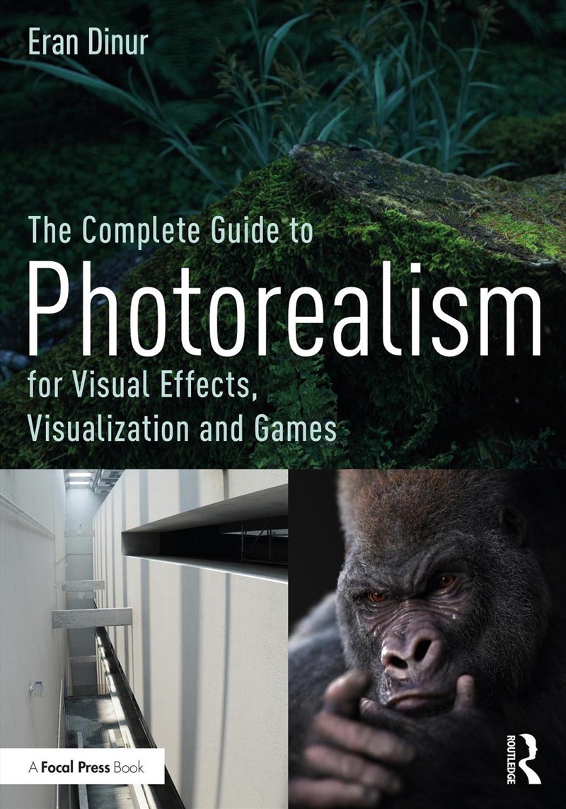Complete Guide to Photorealism for Visual Effects, Visualization and Games/Product Detail/Media