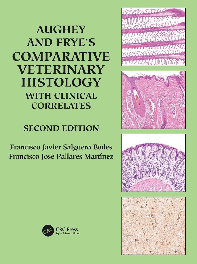 Aughey and Frye’s Comparative Veterinary Histology with Clinical Correlates/Product Detail/Animals & Nature