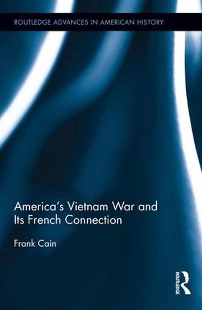 America's Vietnam War and Its French Connection/Product Detail/History