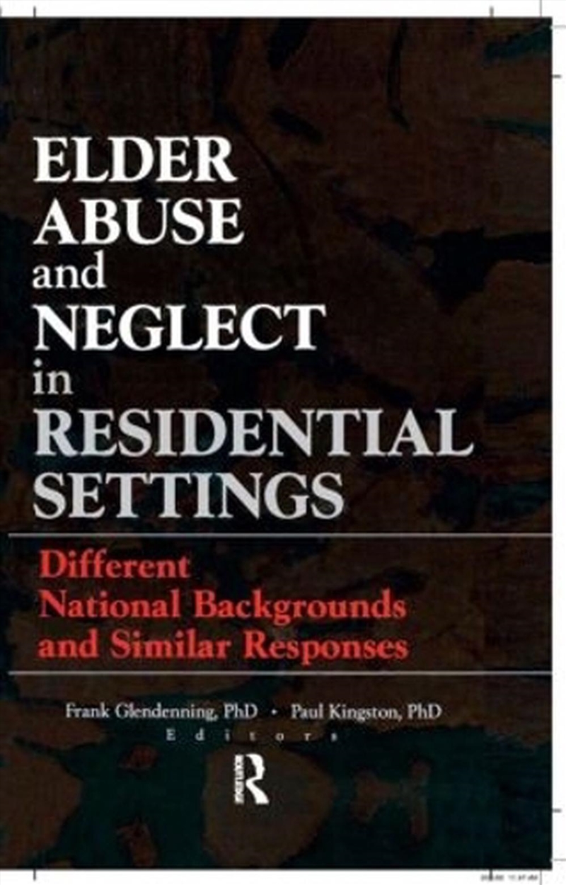 Elder Abuse and Neglect in Residential Settings/Product Detail/Psychology