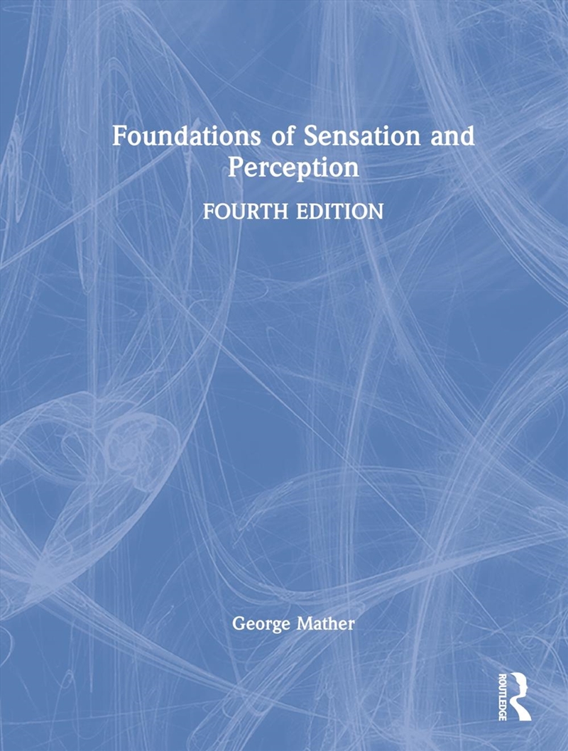 Foundations of Sensation and Perception/Product Detail/Psychology
