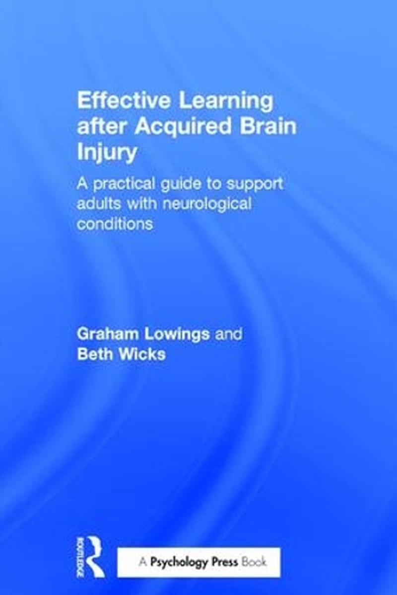 Effective Learning after Acquired Brain Injury/Product Detail/Psychology