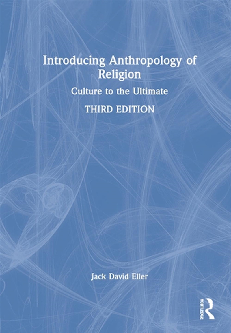 Introducing Anthropology of Religion/Product Detail/Religion & Beliefs