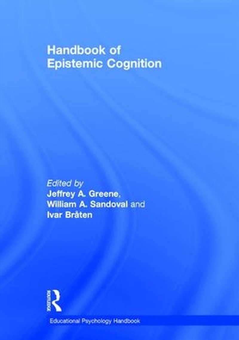 Handbook of Epistemic Cognition/Product Detail/Psychology
