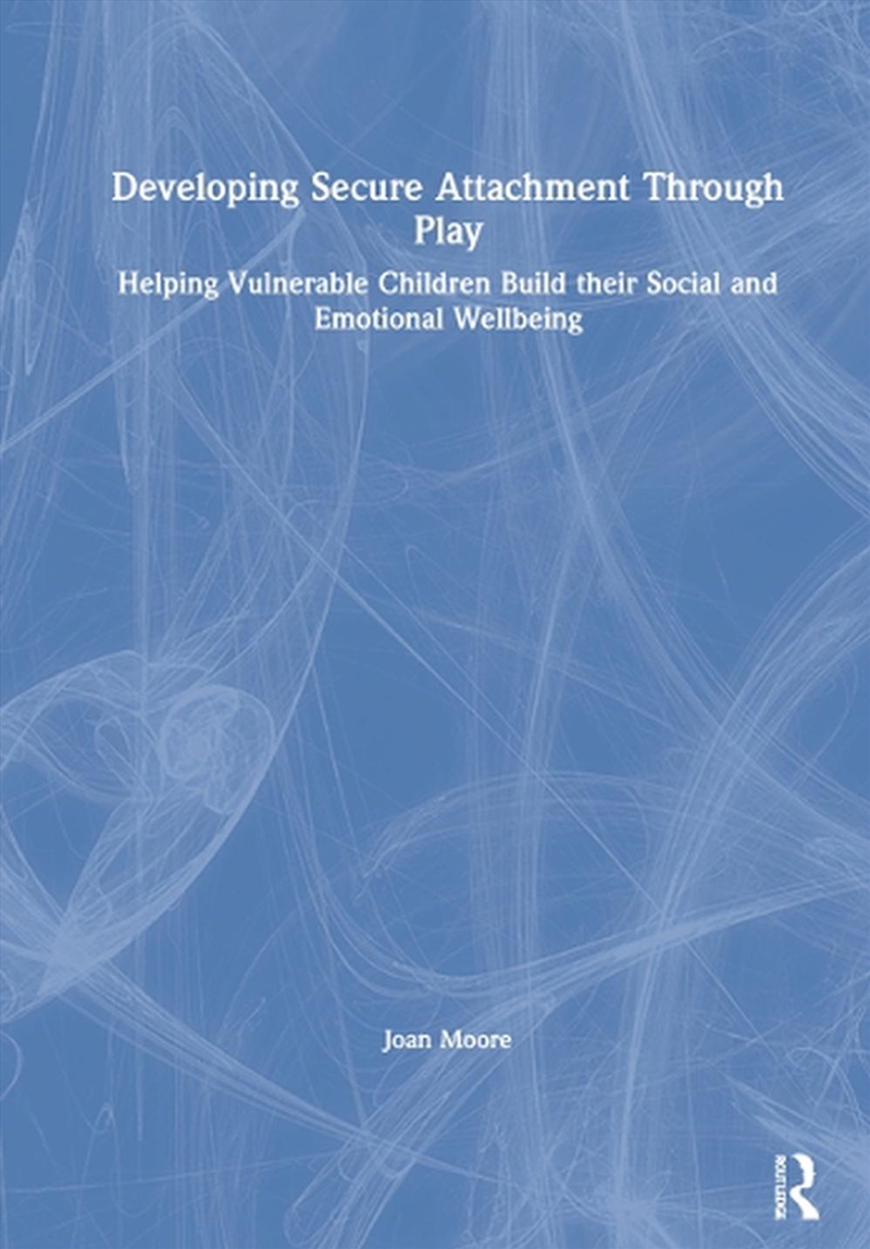 Developing Secure Attachment Through Play/Product Detail/Teaching