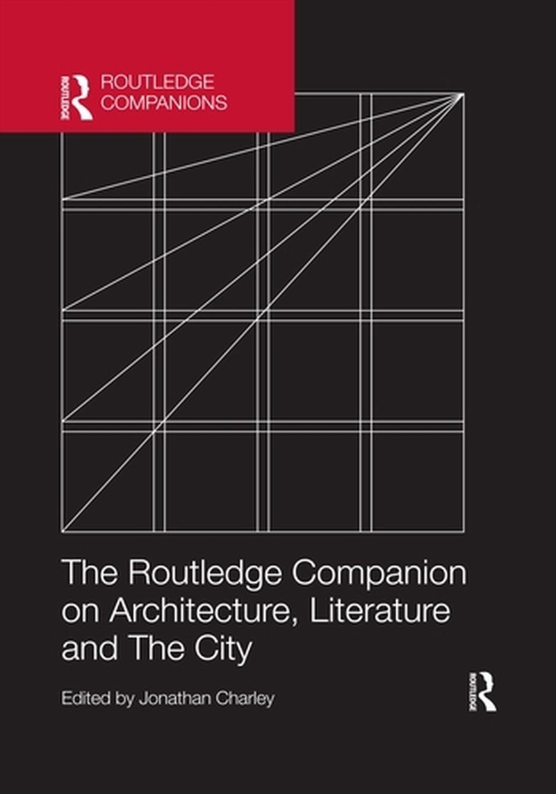 Routledge Companion on Architecture, Literature and The City/Product Detail/Architecture