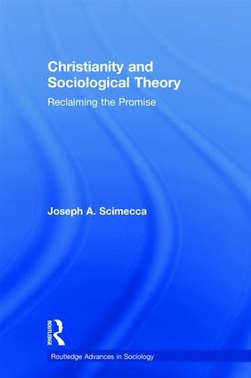 Christianity and Sociological Theory/Product Detail/Society & Culture