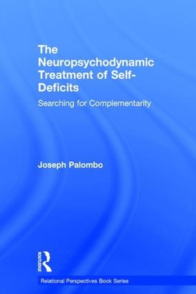 Neuropsychodynamic Treatment of Self-Deficits/Product Detail/Psychology