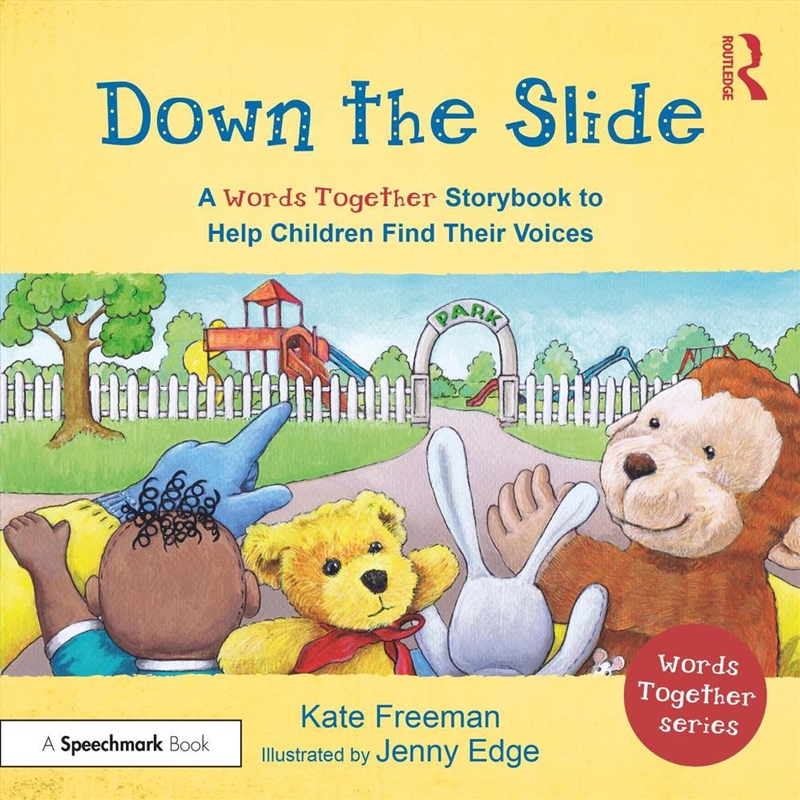 Down the Slide: A ‘Words Together’ Storybook to Help Children Find Their Voices/Product Detail/Teaching