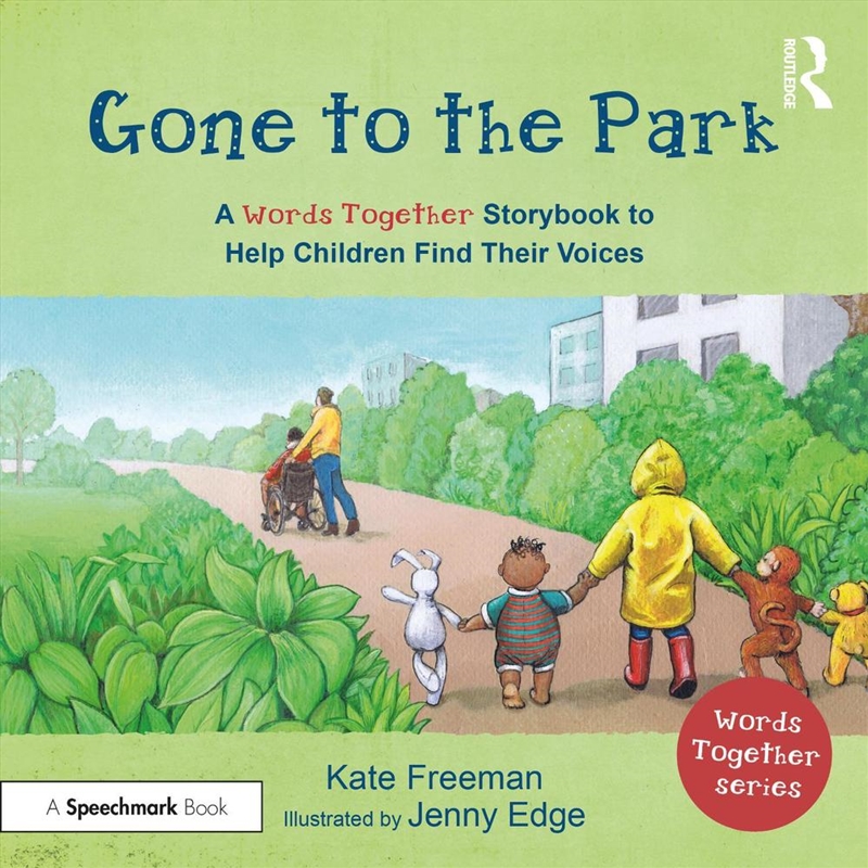 Gone to the Park: A ‘Words Together’ Storybook to Help Children Find Their Voices/Product Detail/Teaching
