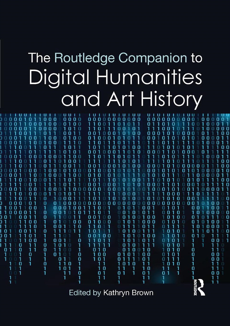 Routledge Companion to Digital Humanities and Art History/Product Detail/Art