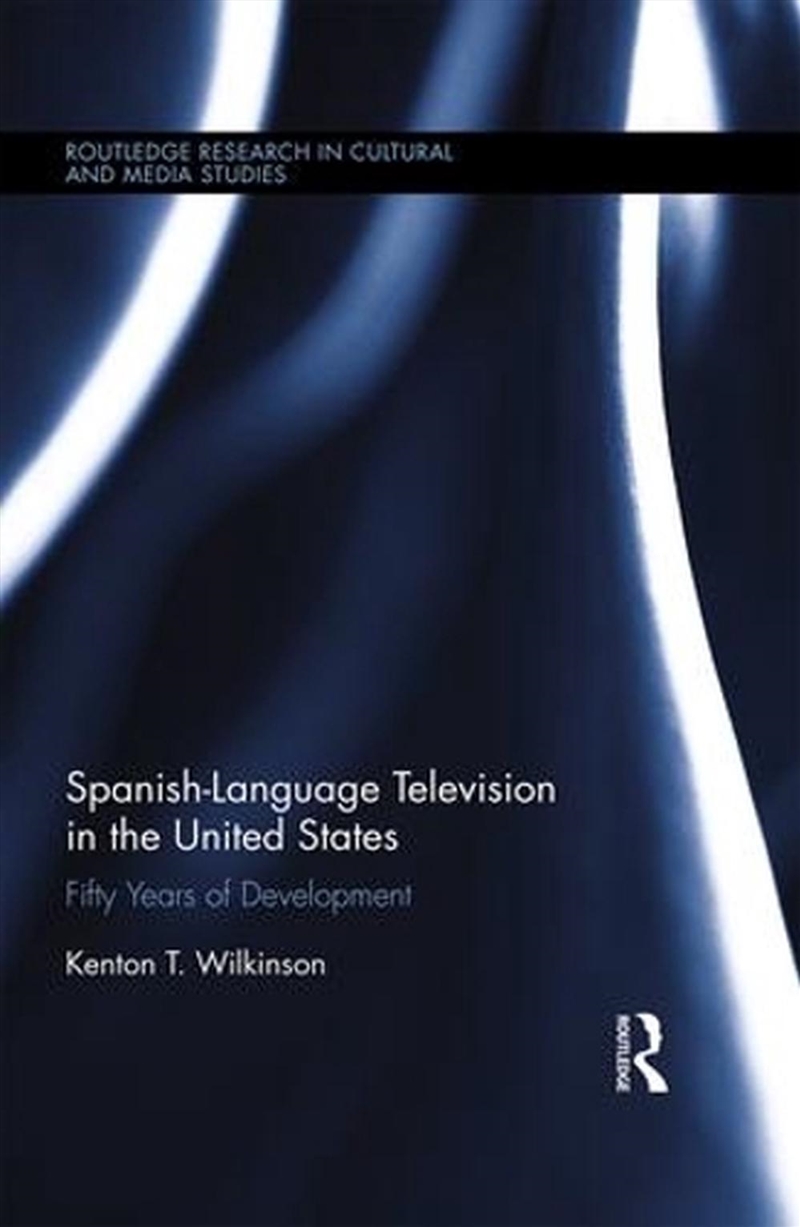 Spanish-Language Television in the United States/Product Detail/Society & Culture