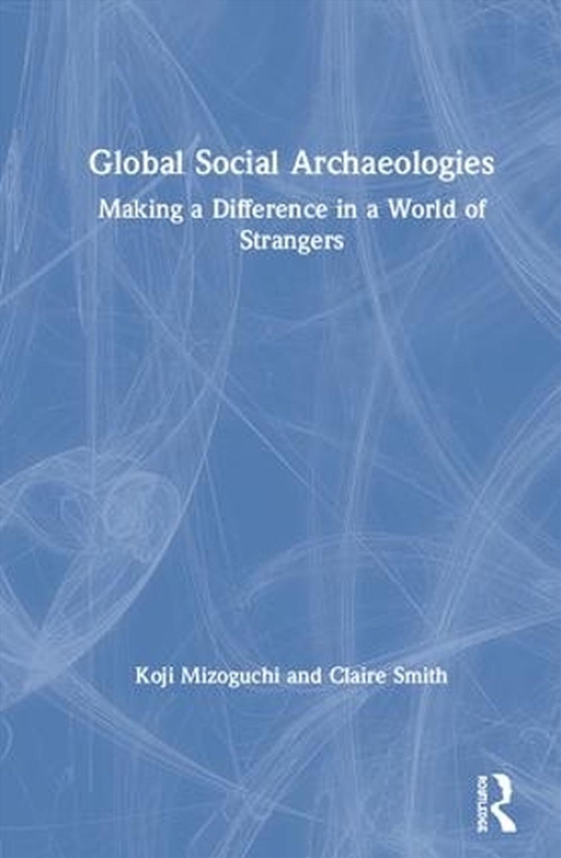 Global Social Archaeologies/Product Detail/History