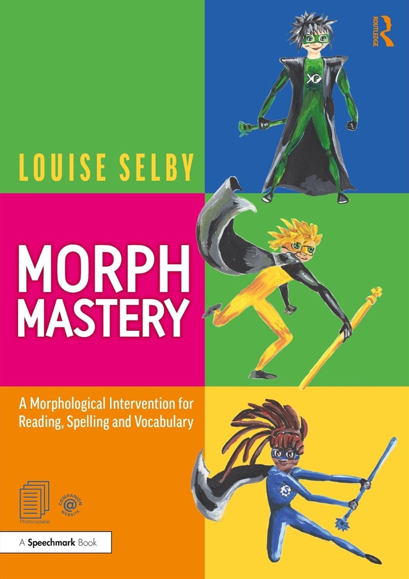 Morph Mastery: A Morphological Intervention for Reading, Spelling and Vocabulary/Product Detail/Teaching