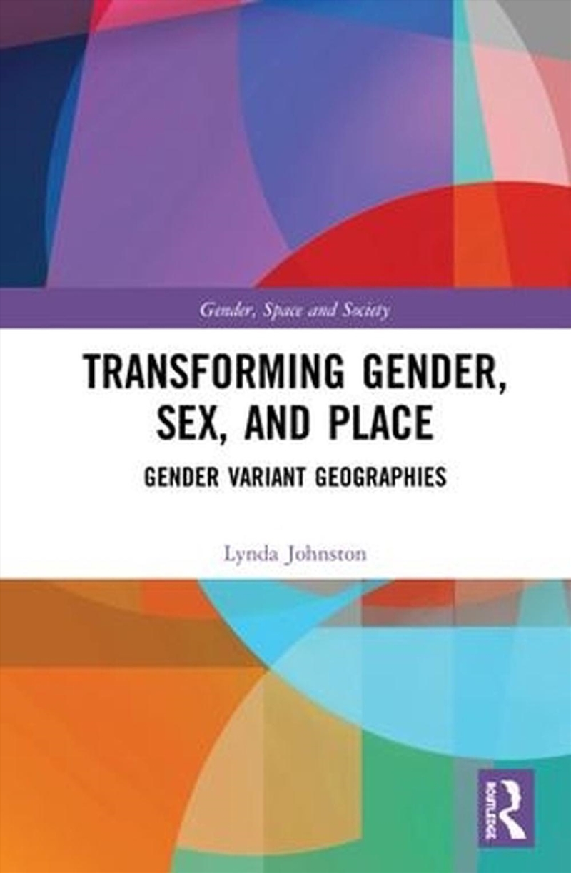 Transforming Gender, Sex, and Place/Product Detail/Society & Culture