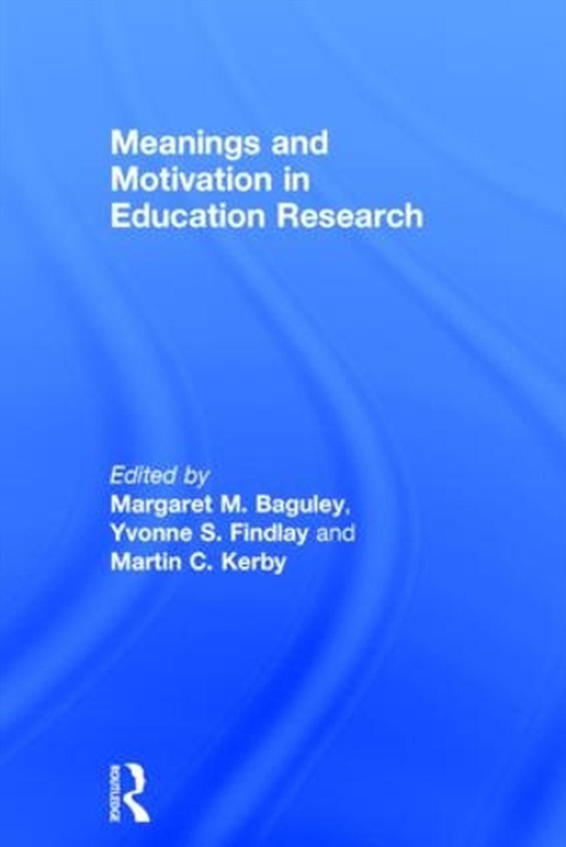 Meanings and Motivation in Education Research/Product Detail/Teaching
