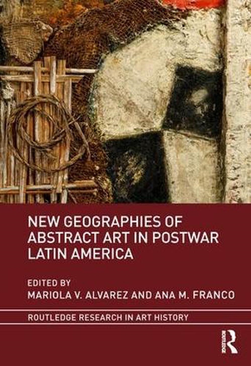 New Geographies of Abstract Art in Postwar Latin America/Product Detail/Art