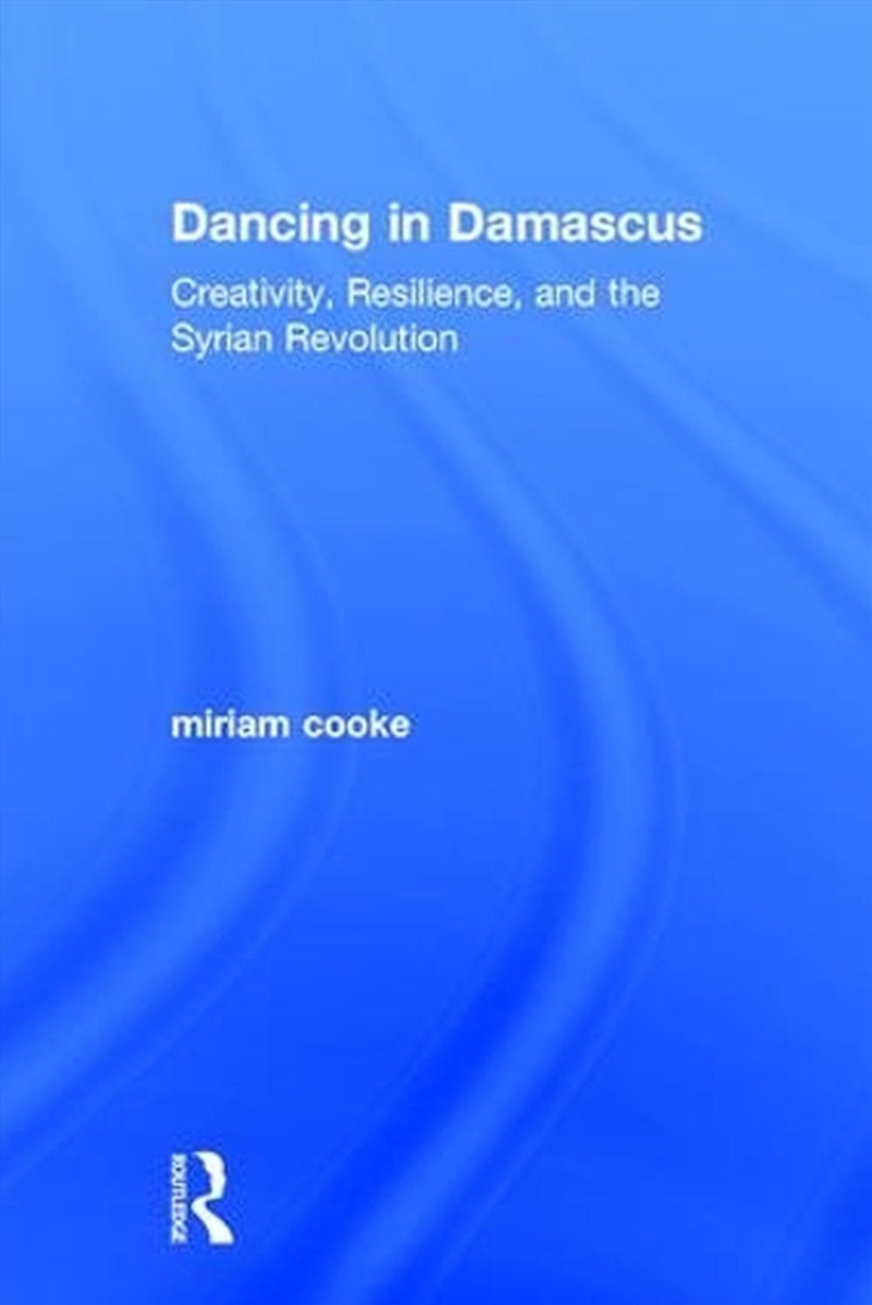 Dancing in Damascus/Product Detail/Society & Culture