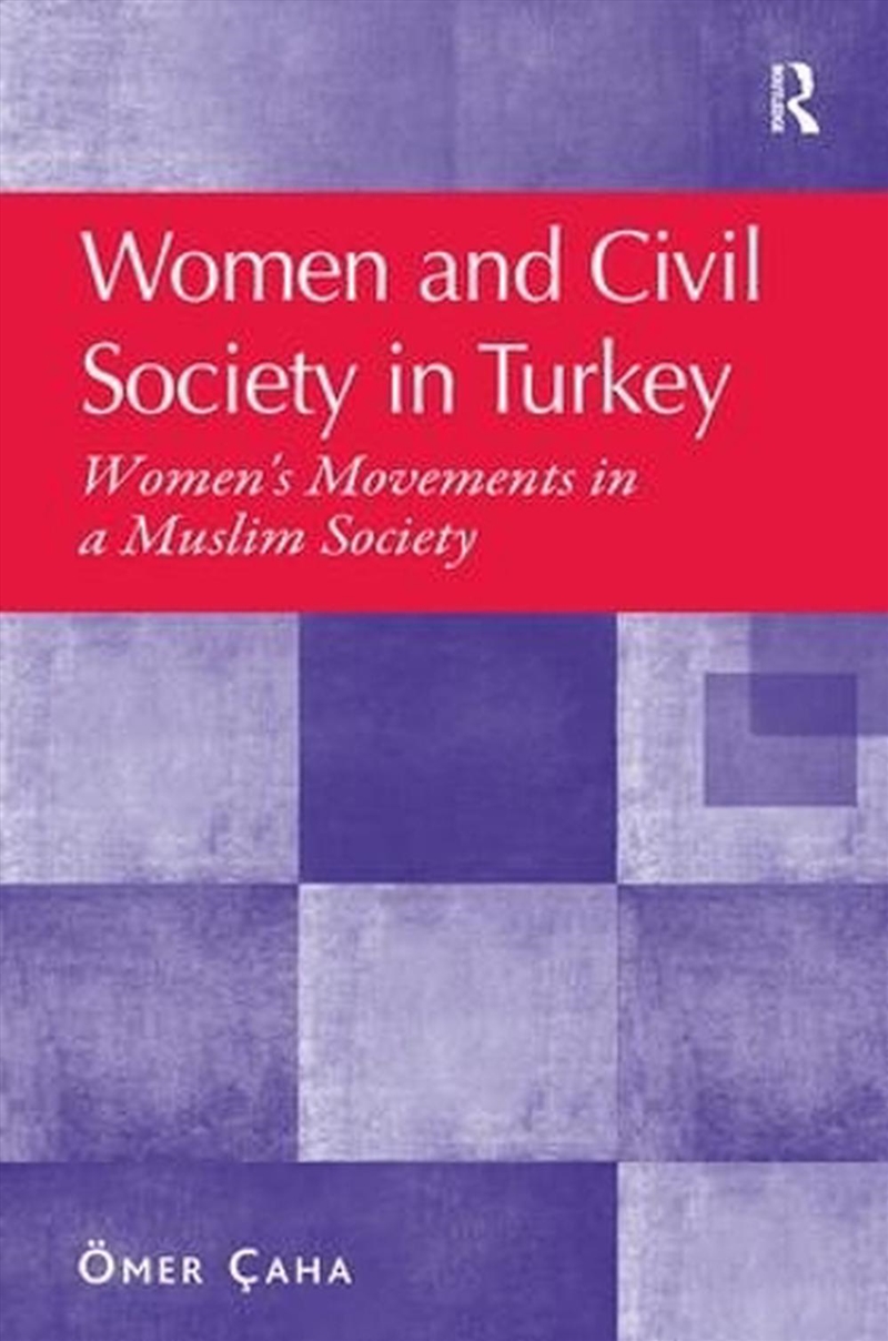 Women and Civil Society in Turkey/Product Detail/Society & Culture