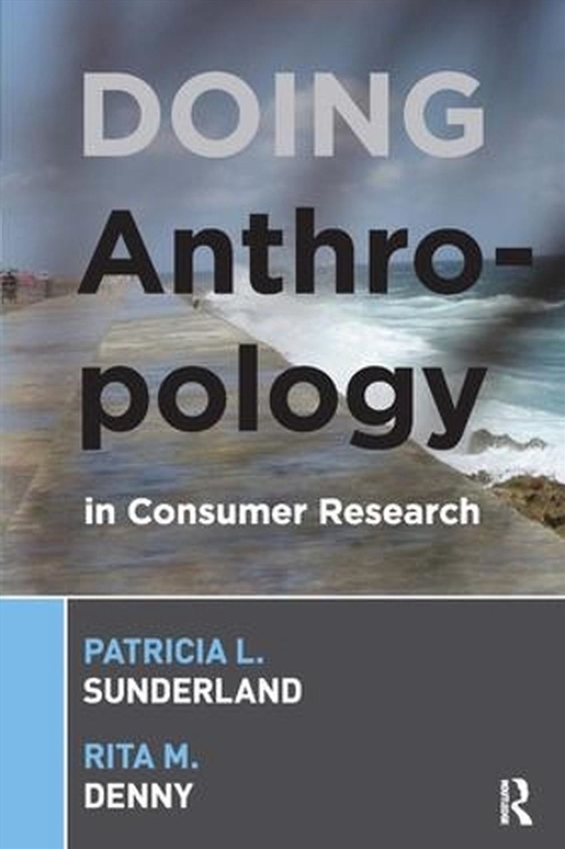 Doing Anthropology in Consumer Research/Product Detail/Society & Culture