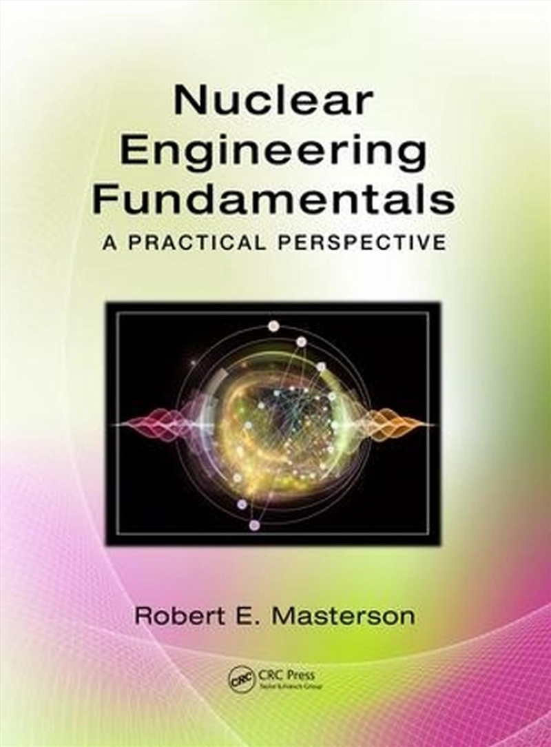 Nuclear Engineering Fundamentals/Product Detail/Technology & Engineering
