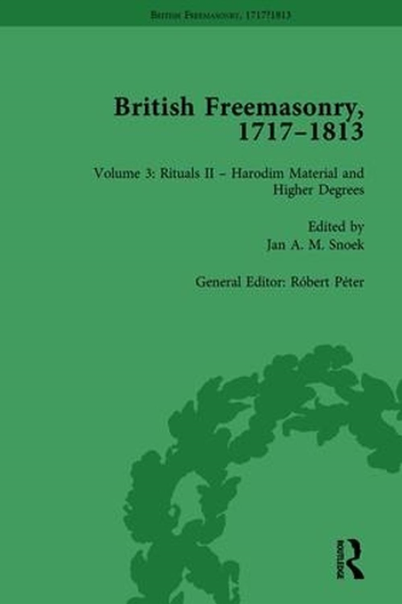 British Freemasonry, 1717-1813 Volume 3/Product Detail/History
