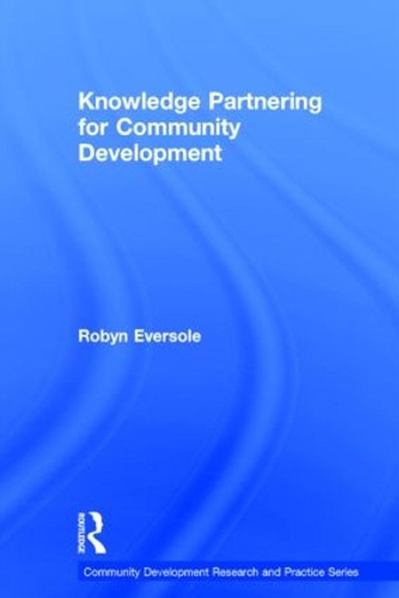 Knowledge Partnering for Community Development/Product Detail/Politics & Government