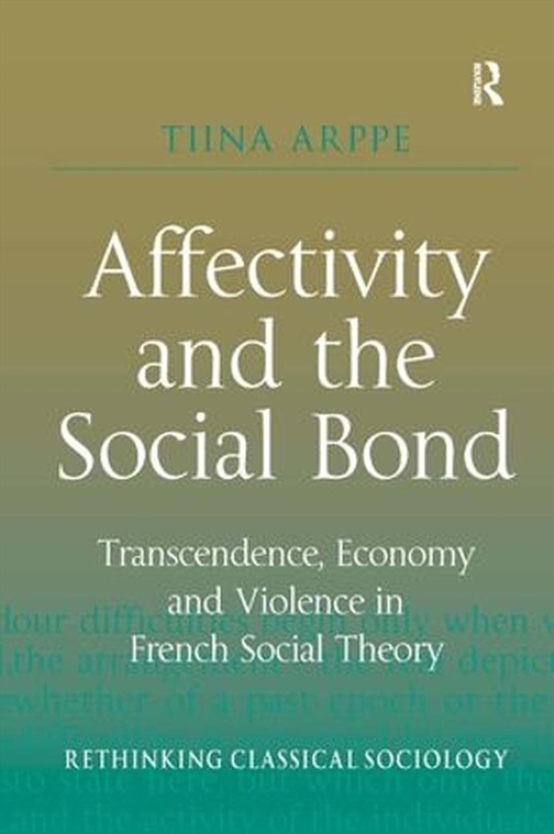 Affectivity and the Social Bond/Product Detail/Society & Culture