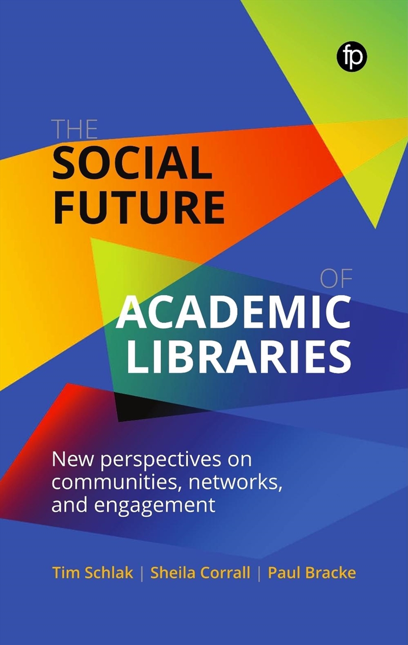 Social Future of Academic Libraries/Product Detail/Reference & Encylopaedias