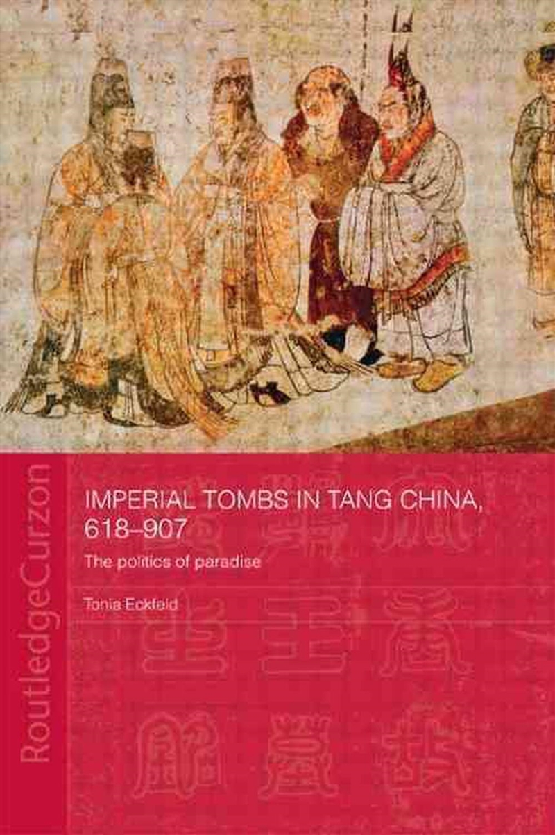 Imperial Tombs in Tang China, 618-907/Product Detail/History