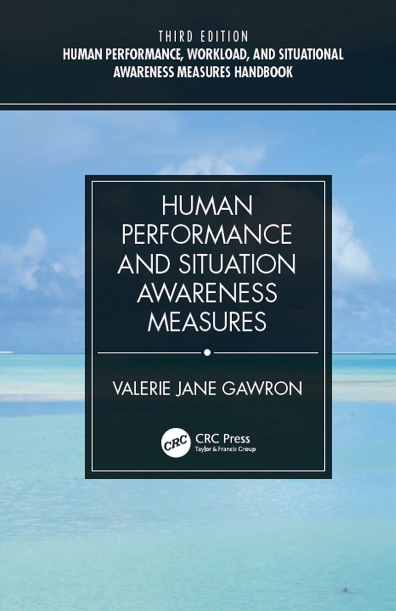 Human Performance, Workload, and Situational Awareness Measures Handbook, Third Edition - 2-Volume S/Product Detail/Technology & Engineering