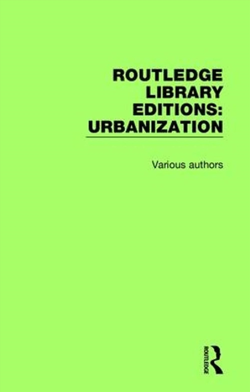 Routledge Library Editions: Urbanization/Product Detail/Society & Culture