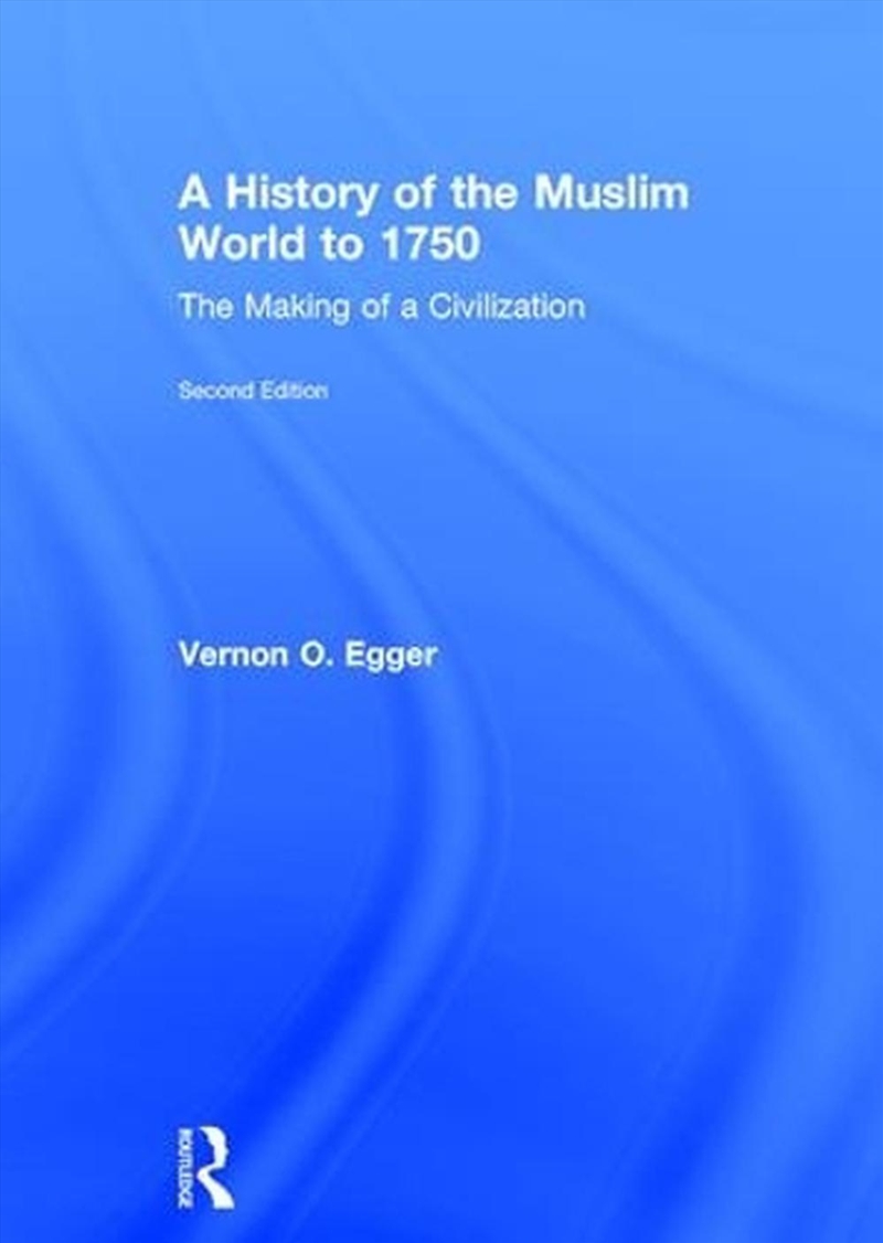 History of the Muslim World to 1750/Product Detail/History