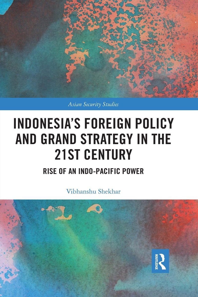 Indonesia’s Foreign Policy and Grand Strategy in the 21st Century/Product Detail/Politics & Government