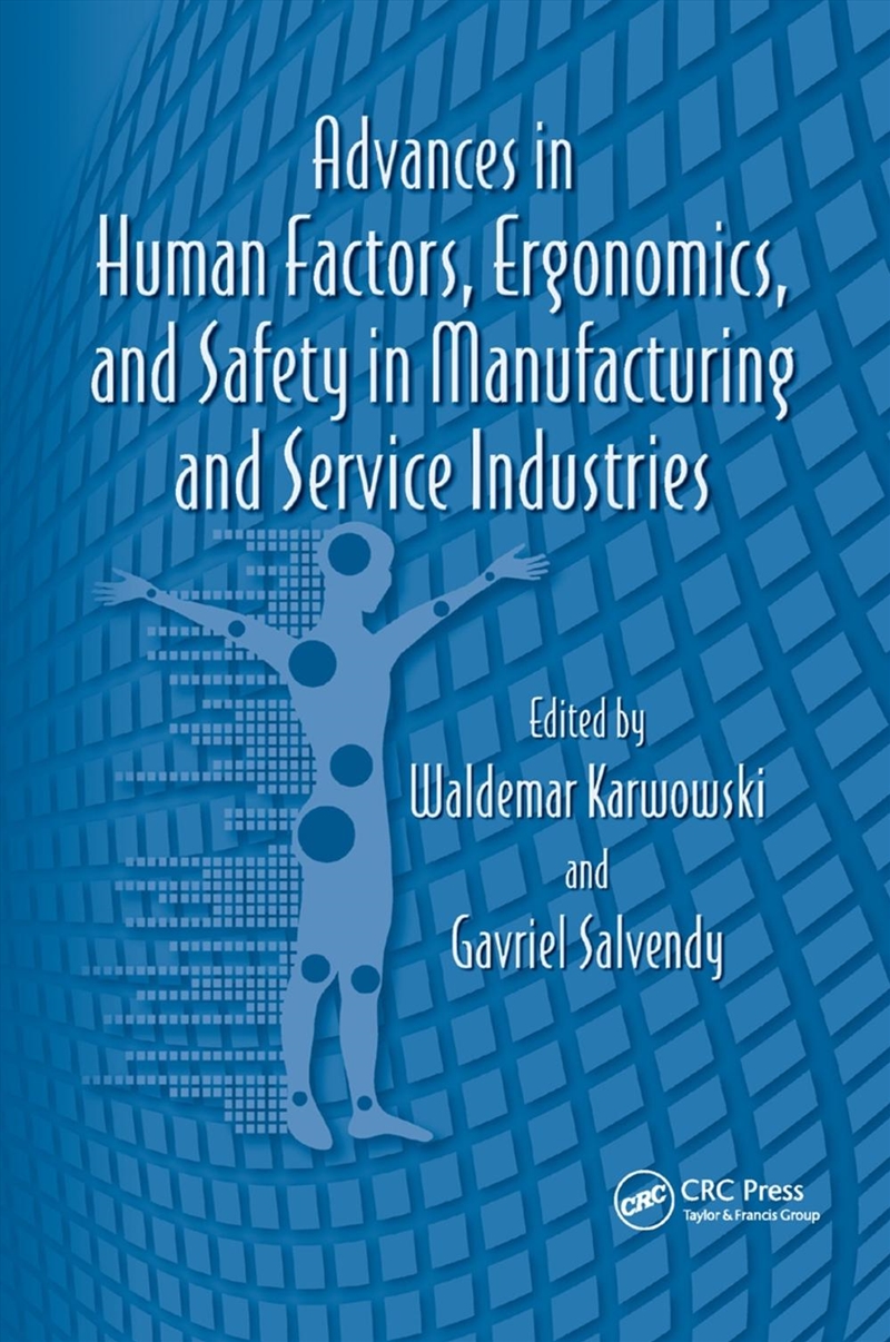 Advances in Human Factors, Ergonomics, and Safety in Manufacturing and Service Industries/Product Detail/Technology & Engineering